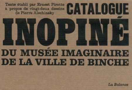 Livre Illustré Alechinsky - Catalogue inopiné du musée imaginaire de la ville de Binche